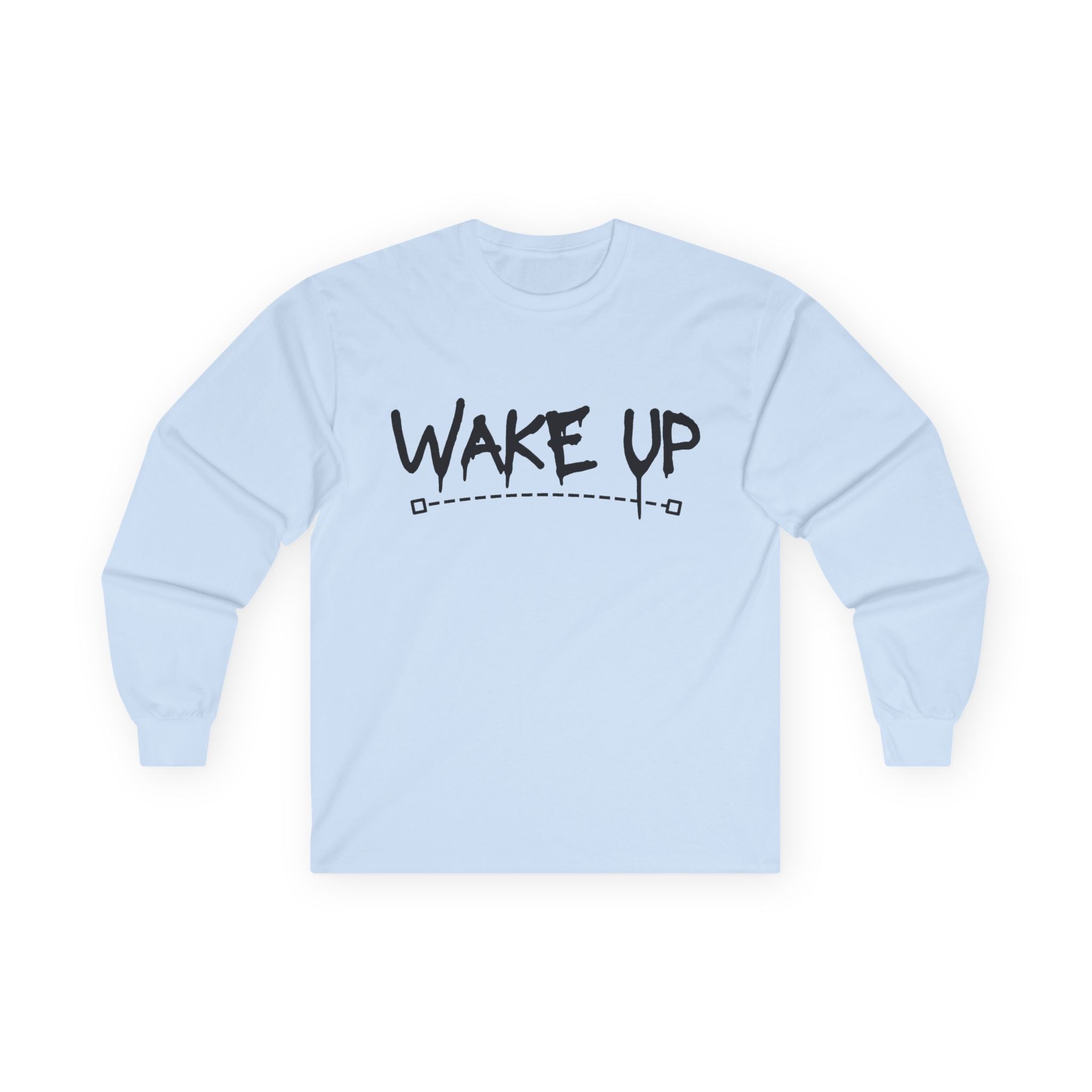 Wake Up - Unisex Ultra Cotton Long Sleeve Tee